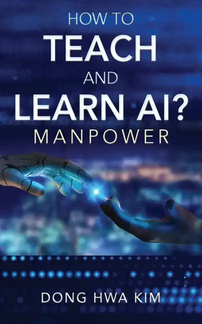 How to Teach and Learn AI?: Manpower - Paperback