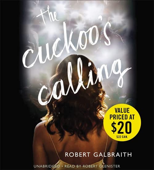 The Cuckoo's Calling (A Cormoran Strike Novel, 1) by Galbrai