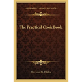 The Practical Cook Book - Paperback